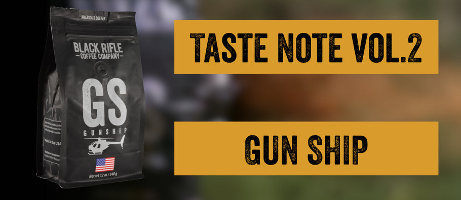 Taste Note Vol.2 GUNSHIP COFFEE ROAST